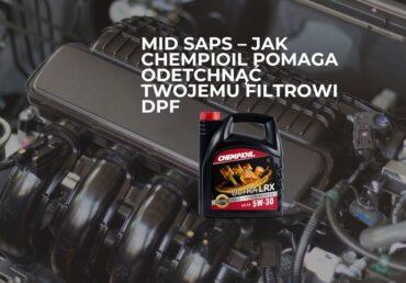 Oleje klasy Mid SAPS — o obniżonej zawartości popiołów, fosforu i siarki